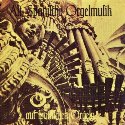 Alt-Spanische Orgelmusik