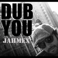 Dub You - Single - Jah Mex