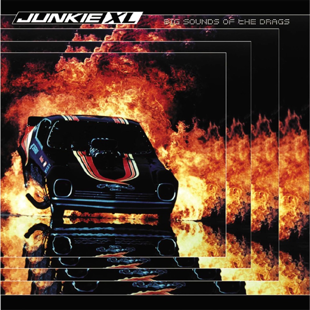 Обложка альбома «Big Sounds of the Drags» — Junkie XL