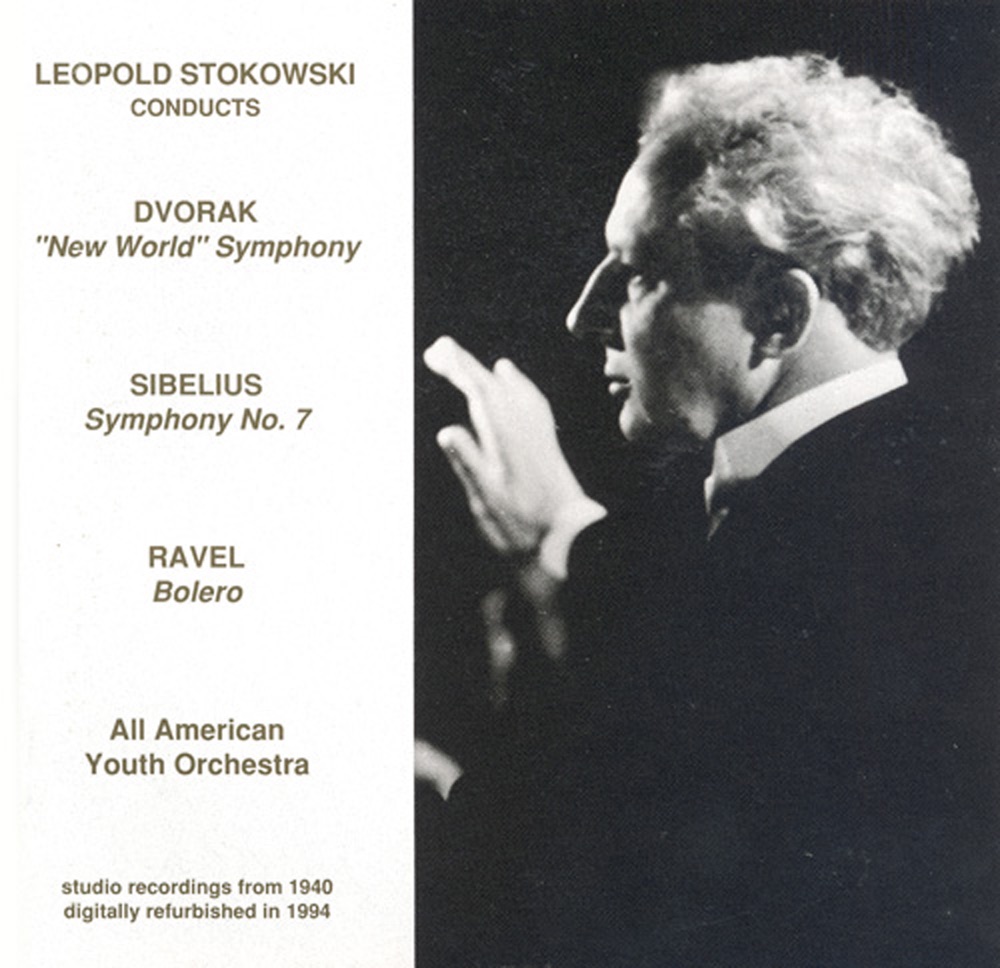 Обложка альбома «Dvorak: Symphony No. 9 - Sibelius: Symphony No. 7 - Ravel: Bolero (All-American Youth Orchestra - Stokowski) (1940)» — Leopold Stokowski & All-American Youth Orchestra