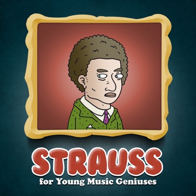 R. Strauss for Young Music Geniuses