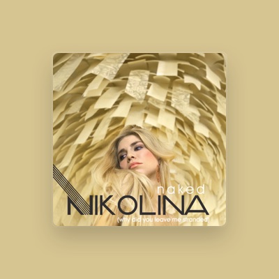 Ascolta Nikolina, guarda video musicali, leggi la biografia, vedi le date del tour & altro!