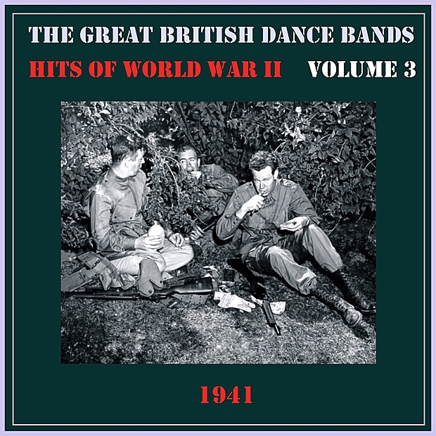 The Great British Dance Bands - Hits of WW II, Vol. 3