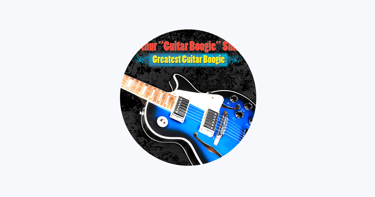 Arthur "Guitar Boogie" Smith – Apple Music