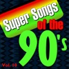 Super Songs of the 90's Vol 10
