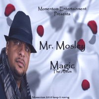 Magic The Album - Mr. Mosley