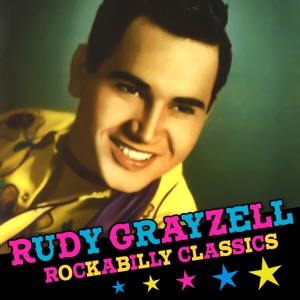 Rockabilly Classics: Rudy Grayzell