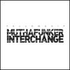 Interchange / Muthafunka - Single