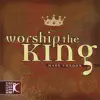 Worship The King