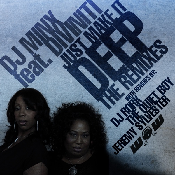 Just Make It Deep (Remixes) [feat. Diviniti]