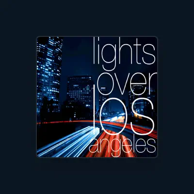 Listen to Lights Over Los Angeles, watch music videos, read bio, see tour dates & more!