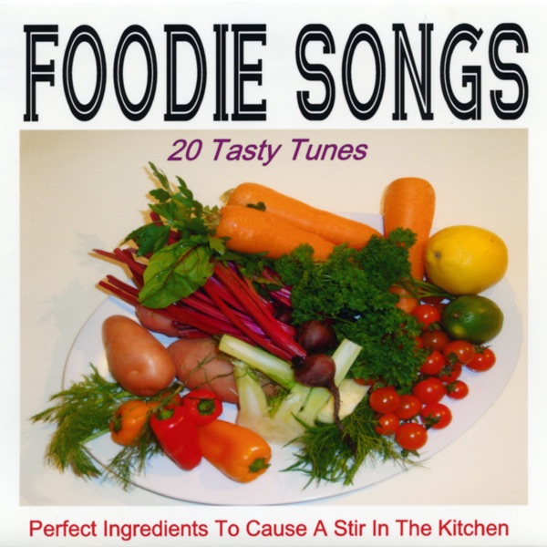 Foodie Songs - 20 Tasty Tunes