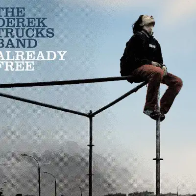 Already Free - Derek Trucks Band
