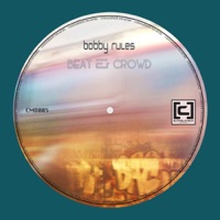 Beat & Crowd - Single - Bobby Rules