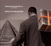 Songs of Migration - Hugh Masekela