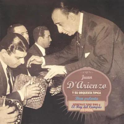 Dengarkan 'Bien Pulenta' dari Juan D'Arienzo.