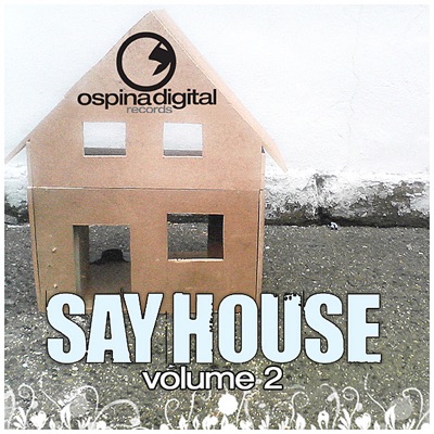 Say House, Vol. 2