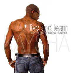 Live and Learn (Kaysha's Greatest Hits 1998 - 2008) - Kaysha