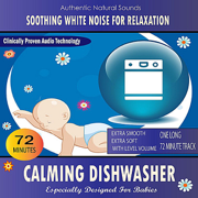 Calming Dishwasher (Especially Designed For Babies) - Soothing White Noise for Relaxation