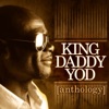 Daddy Yod Abus dangereux King Daddy Yod: Anthology