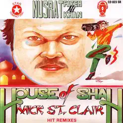 House of Shah - Mick St. Clair Remixes, Vol. 8 - Nusrat Fateh Ali Khan House of Shah - Mick St. Clair Remixes, Vol. 8 - Nusrat Fateh Ali Khan