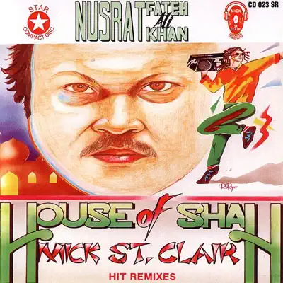 House of Shah - Mick St. Clair Remixes, Vol. 8 - Nusrat Fateh Ali Khan