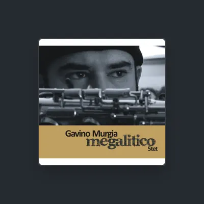 Listen to Gavino Murgia, watch music videos, read bio, see tour dates & more!