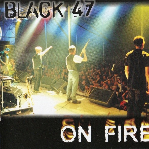Обложка альбома «On Fire» — Black 47