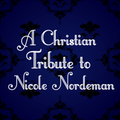 A Christian Tribute to Nicole Nordeman - The Faith Crew
