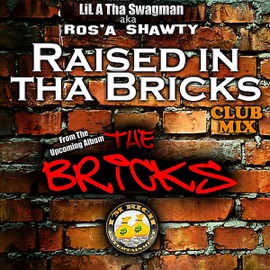 Raised In Tha Bricks (Club) IITSLILA