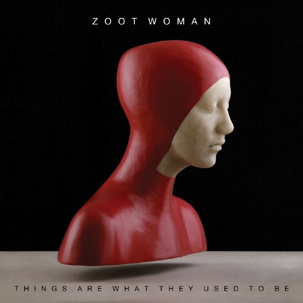 Обложка альбома «Things Are What They Used to Be» — Zoot Woman
