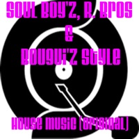 House Music - Single - Soul Boy'z, R'Bros & Bougui'z Style'