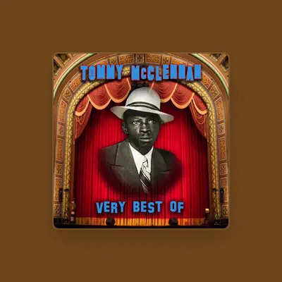 Listen to Tommy McClennan, watch music videos, read bio, see tour dates & more!