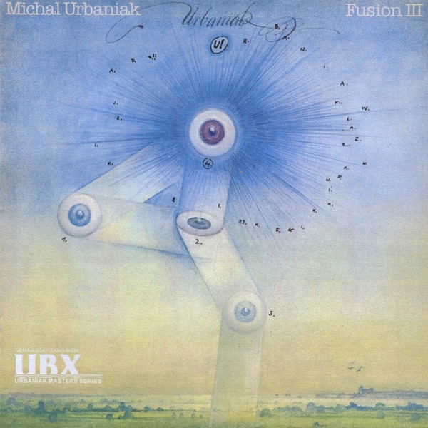 Обложка альбома «Fusion III» — Michał Urbaniak