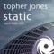 Static - Topher Jones lyrics