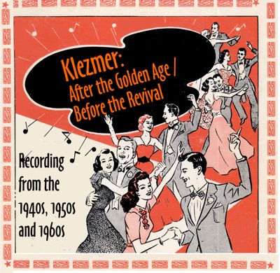 Klezmer: After the Golden Age, Before the Revival