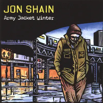 Jon Shain adlı sanatçının Army Jacket Winter albümünü dinle