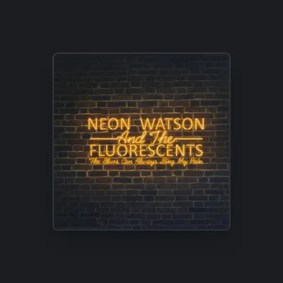 Listen to Neon Watson and the Fluorescents, watch music videos, read bio, see tour dates & more!
