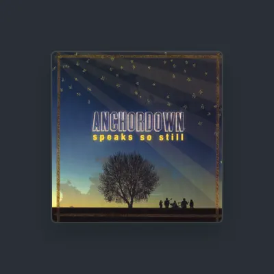 Listen to Anchordown, watch music videos, read bio, see tour dates & more!