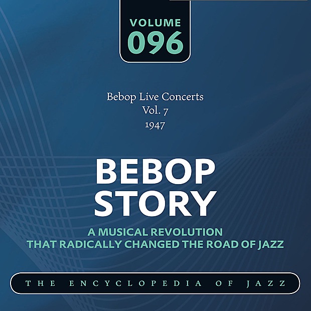 Bebop Live Concerts Vol. 7 (1947)
