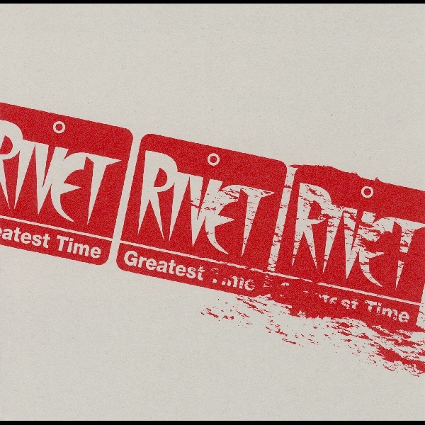 Обложка альбома «Greatest Time» — Rivet