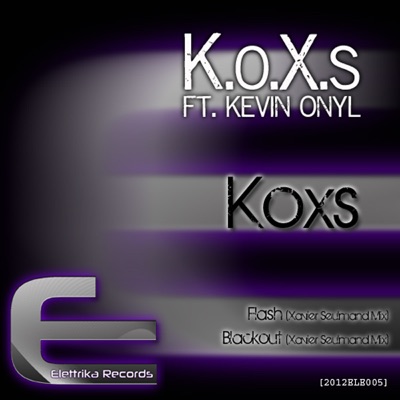 K.o.X.s - Blackout (feat. Kevin Onyl) [Xavier Seulmand Mix]