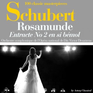 Schubert : Rosemonde, Op. 26, entracte No. 2 en si bémol (100 classic masterpieces) - Single