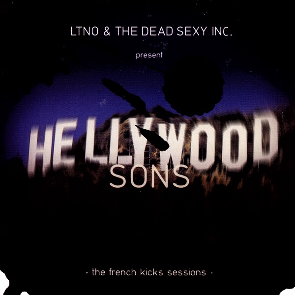 Hellywood Sons - the French Kiss Sessions