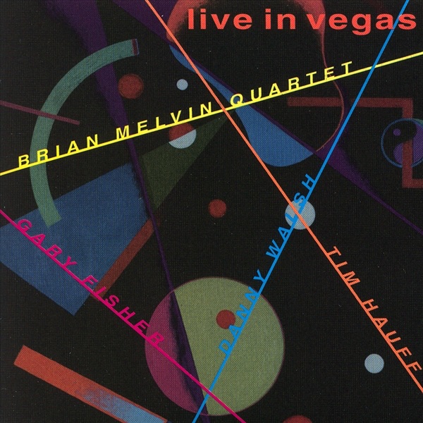 Обложка альбома «Brian Melvin: Live In Vegas» — Brian Melvin