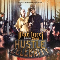 Hustle Celebrity (feat. Brevi) - Single - Mac Lucci