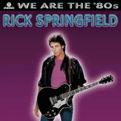 We Are the '80s: Rick Springfield - Rick Springfield