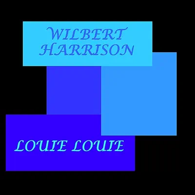 Listen to Louie Louie by Wilbert Harrison