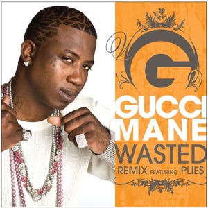 Wasted (feat. Plies) [Remix] - Single