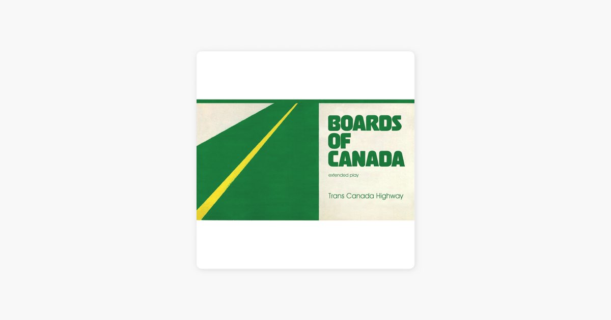 Trans Canada Highway - EP - Boards of Canadaのアルバム - Apple Music